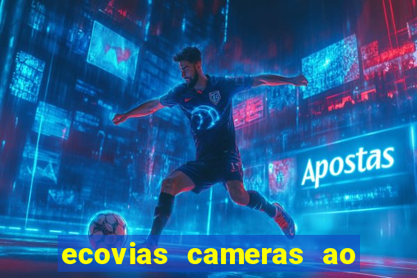 ecovias cameras ao vivo santos